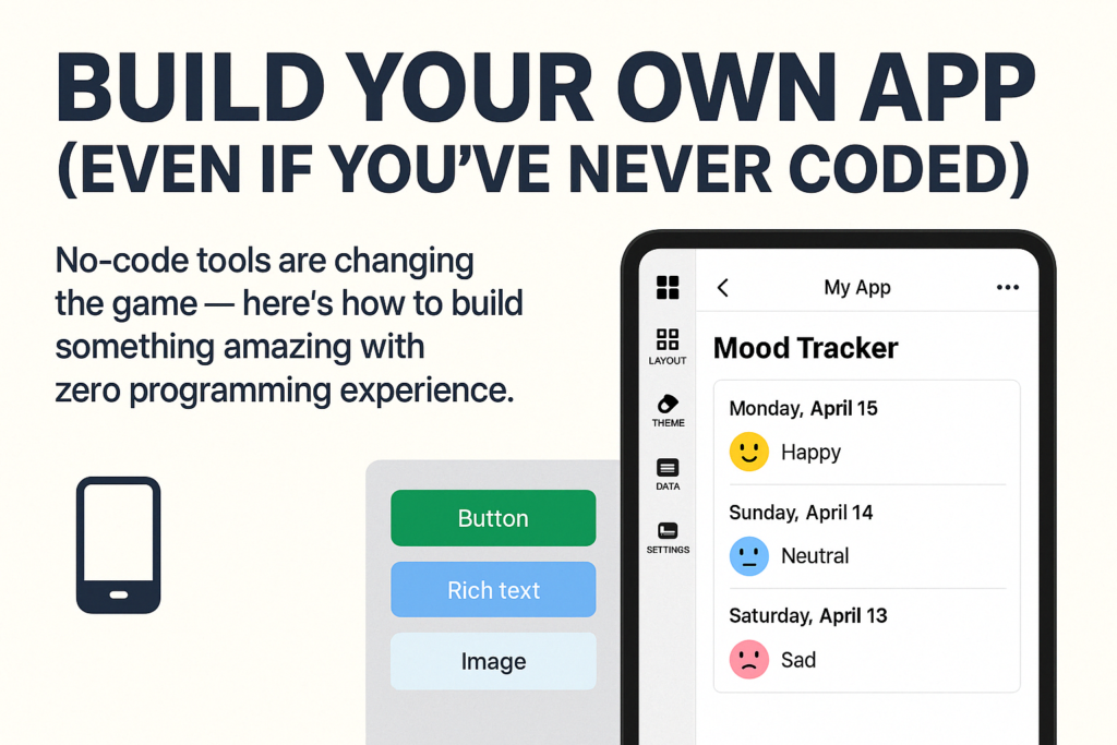 Build Your Own App (Even If You’ve Never Coded)